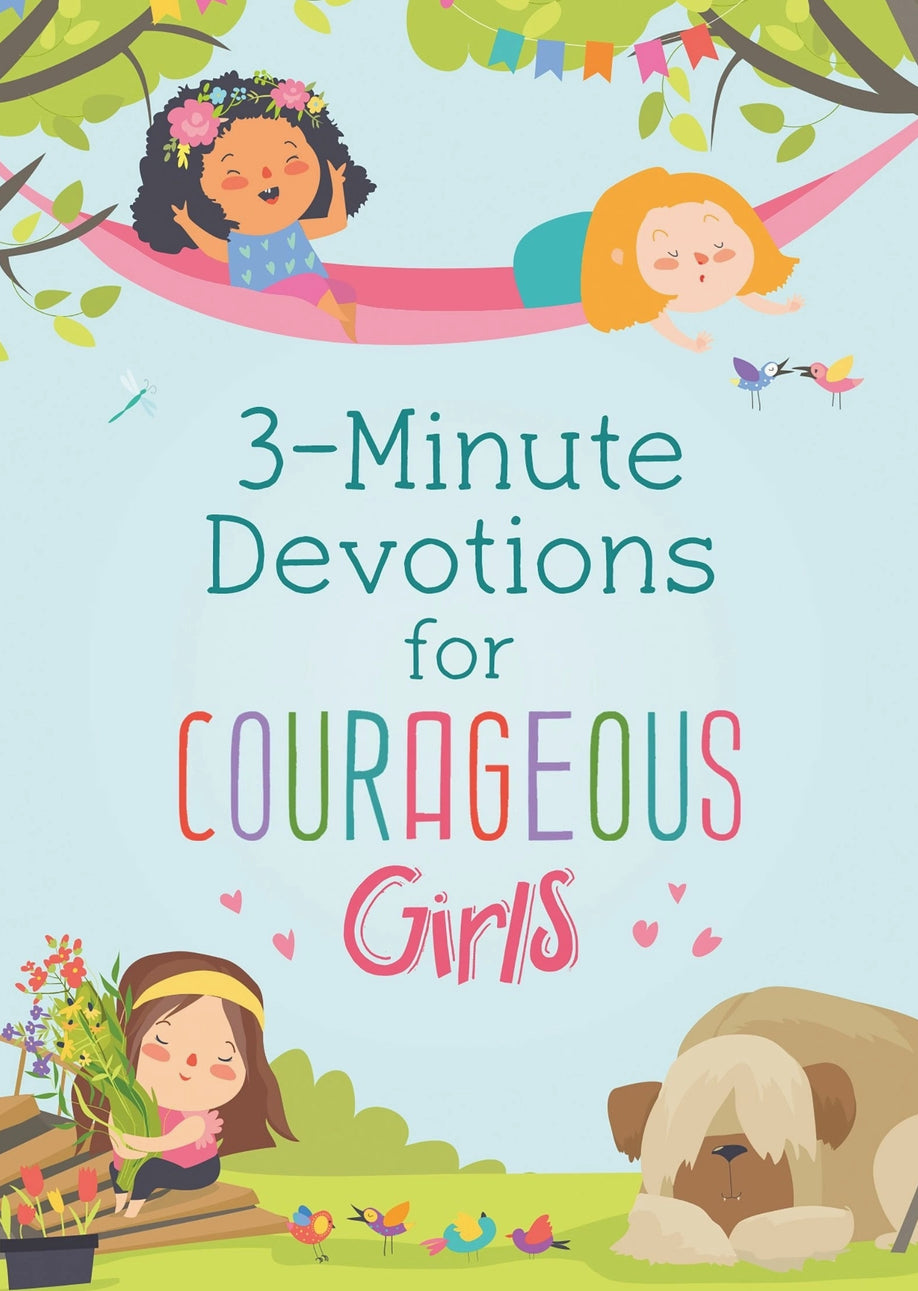 3 Minute Devotionals For Courageous Girls