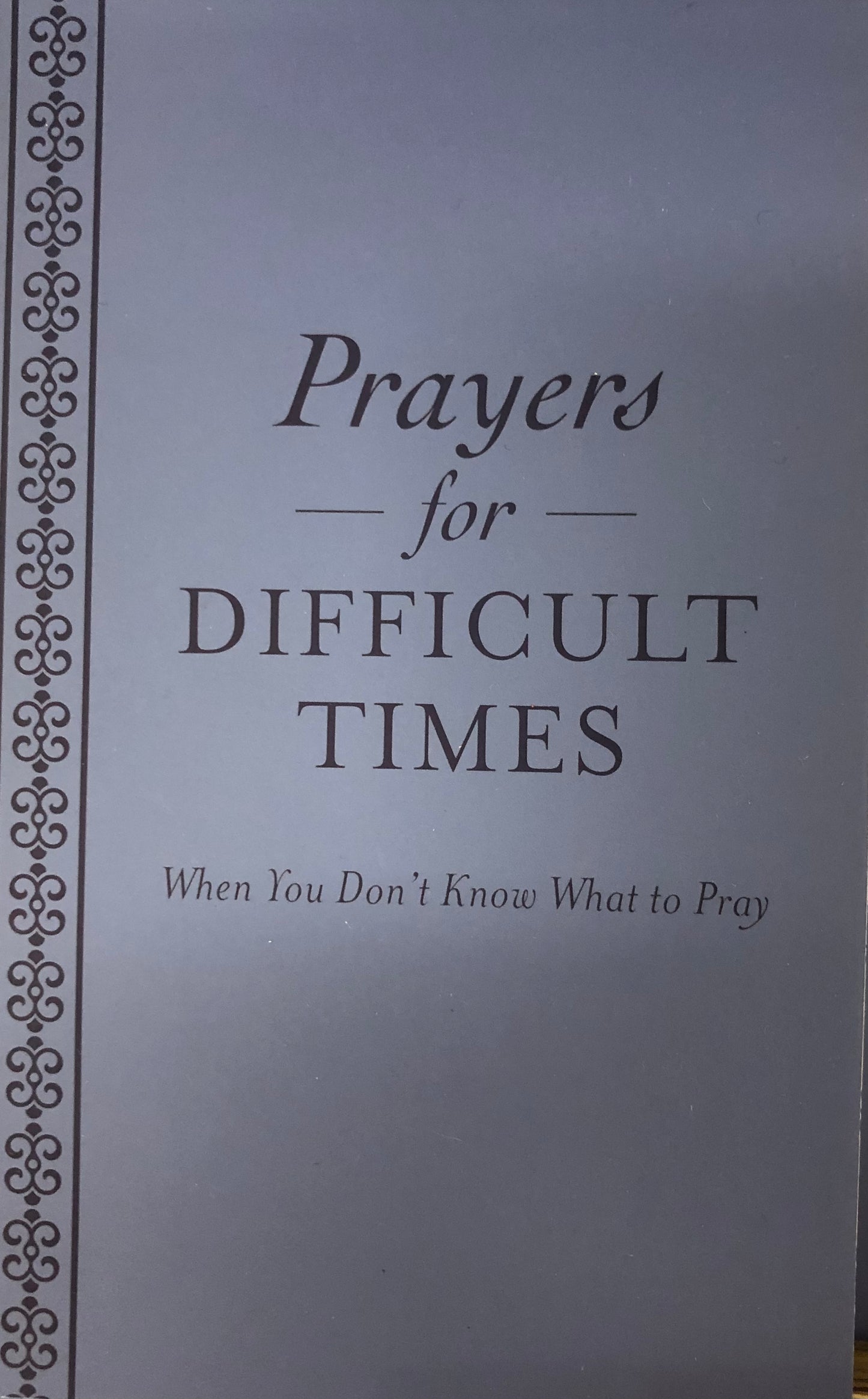 Prayers For Difficult Times