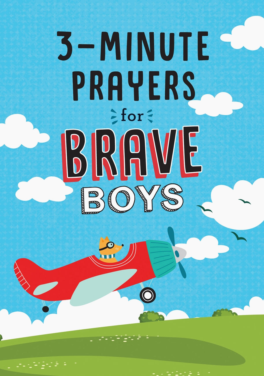 3 Minute Prayers For Brave Boys