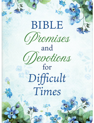 Bible Promises And Devotions For Difficult Times