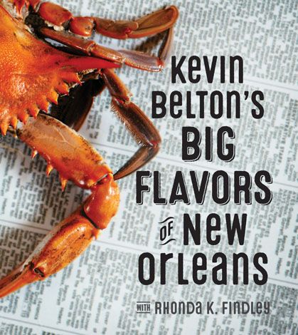 Kevin Beltons Big Flavors of N.O.