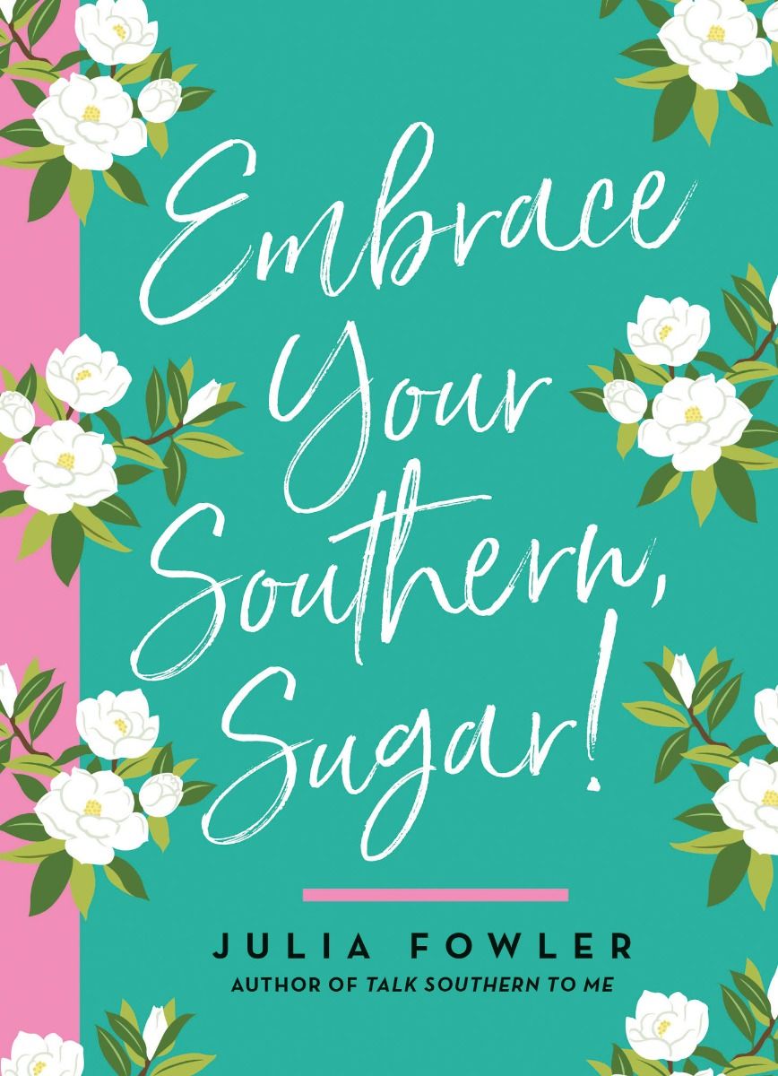 Embrace your Southern