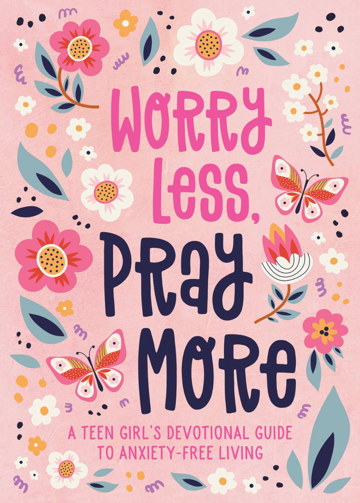 Worry less pray more devotional