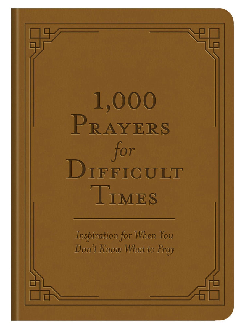 1,000 Prayers for Difficult Times